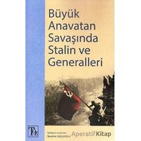 Büyük Anavatan Savaşında Stalin ve Generalleri - Kolektif - Töz Yayınları