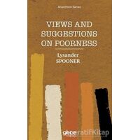 Views and Suggestions on Poorness - Lysander Spooner - Gece Kitaplığı