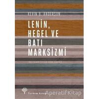 Lenin Hegel ve Batı Marksizmi - Kevin B. Anderson - Yordam Kitap