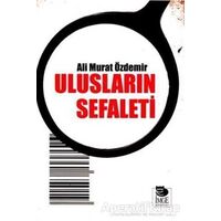 Ulusların Sefaleti - Ali Murat Özdemir - İmge Kitabevi Yayınları