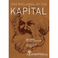 Yeni Başlayanlar İçin Kapital - Mike Wayne - Yordam Kitap