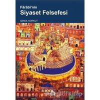 Farabinin Siyaset Felsefesi - Şenol Korkut - Atlas Kitap