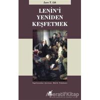 Lenini Yeniden Keşfetmek - Lars T. Lih - Ayrıntı Yayınları