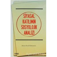 Siyasal Katılımın Sosyolojik Analizi - Ahmet Burak Kahraman - Çizgi Kitabevi Yayınları