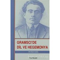 Gramsci’de Dil ve Hegemonya - Peter Ives - Kalkedon Yayıncılık