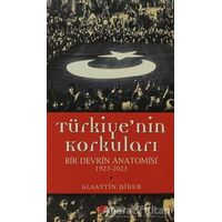 Türkiye’nin Korkuları - Alaattin Diker - Berikan Yayınevi