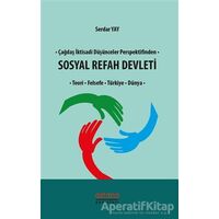 Çağdaş İktisadi Düşünceler Perspektifinden Sosyal Refah Devleti - Serdar Yay - Astana Yayınları