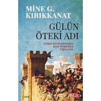 Gülün Öteki Adı - Mine G. Kırıkkanat - Kırmızı Kedi Yayınevi