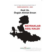 Bayraklar Asılı Kaldı - Övgün Ahmet Ercan - Doğu Kitabevi