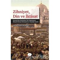 Zihniyet Din ve İktisat - Hasan Hüseyin Aygül - Açılım Kitap