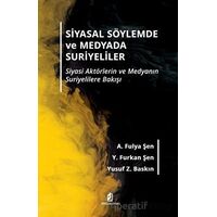 Siyasal Söylemde ve Medyada Suriyeliler - Y. Furkan Şen - Kilit Yayınevi