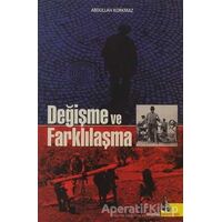 Değişme ve Farklılaşma - Abdullah Korkmaz - Doğu Kütüphanesi