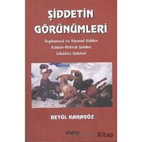 Şiddetin Görünümleri - Betül Karagöz - Divan Kitap