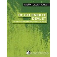 Üç Gelenekte Devlet - Sıbğatullah Kaya - Pınar Yayınları