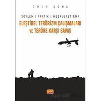 Eleştirel Terörizm Çalışmaları ve Teröre Karşı Savaş - Söylem, Pratik ve Meşrulaştırma