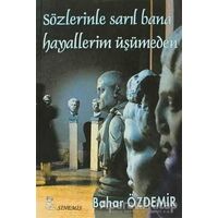 Sözlerinle Sarıl Bana Hayallerim Üşümeden - Bahar Özdemir - Sinemis Yayınları