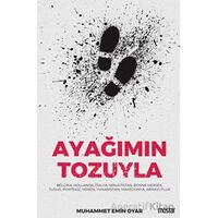 Ayağımın Tozuyla - Muhammet Emin Oyar - Mostar Yayınları