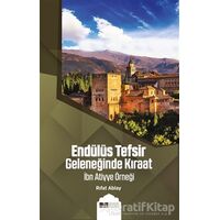 Endülüs Tefsir Geleneğinde Kıraat - Rıfat Ablay - Siyer Yayınları