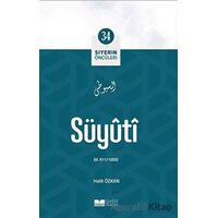 Süyuti - Siyerin Öncüleri 34 - Halit Özkan - Siyer Yayınları