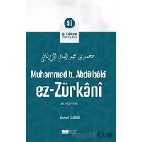 Muhammed b. Abdülbaki ez-Zürkani - Ahmet Güner - Siyer Yayınları
