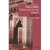 Nureddin Mahmud Zengi Devri Devlet Ve Toplum - Abdulkadir Turan - Siyer Yayınları