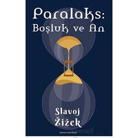 Paralaks: Boşluk ve An - Slavoj Zizek - Sander Yayınları