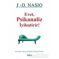 Evet Psikanaliz İyileştirir! - J. D. Nasio - Yakın Kitabevi