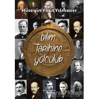 Bilim Tarihine Yolculuk - Hüseyin Yiğit Yılmazer - Sokak Kitapları Yayınları