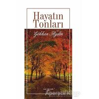 Hayatın Tonları - Gökhan Aydın - Sokak Kitapları Yayınları