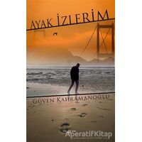 Ayak İzlerim - Güven Kahramanoğlu - Sokak Kitapları Yayınları