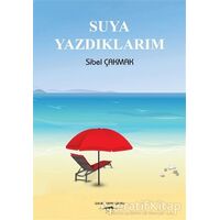 Suya Yazdıklarım - Sibel Çakmak - Sokak Kitapları Yayınları
