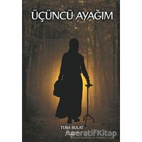 Üçüncü Ayağım - Tuba Bulat - Sokak Kitapları Yayınları