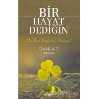 Bir Hayat Dediğin - Damla T. - Sokak Kitapları Yayınları