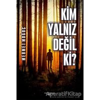 Kim Yalnız Değil Ki? - Mehmet Muğuç - Sokak Kitapları Yayınları