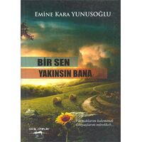 Bir Sen Yakınsın Bana - Emine Kara Yunusoğlu - Sokak Kitapları Yayınları