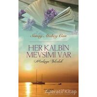 Her Kalbin Mevsimi Var - Sonay Atabey Can - Sokak Kitapları Yayınları