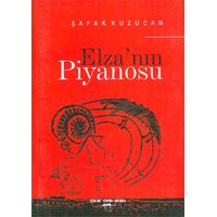 Elzanın Piyanosu - Şafak Kuzucan - Sokak Kitapları Yayınları