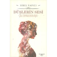 Düşlerin Sesi - Sibel Yapıcı - Sokak Kitapları Yayınları