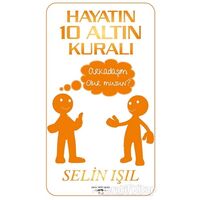 Hayatın 10 Altın Kuralı - Selin Işıl - Sokak Kitapları Yayınları