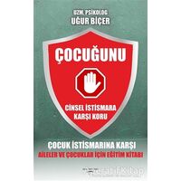 Çocuğunu Cinsel İstismara Karşı Koru - Uğur Biçer - Sokak Kitapları Yayınları