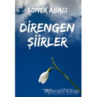 Direngen Şiirler - Soner Abacı - Sokak Kitapları Yayınları