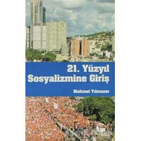 21. Yüzyıl Sosyalizmine Giriş - Mehmet Yılmazer - Belge Yayınları