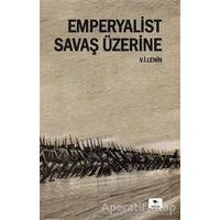 Emperyalist Savaş Üzerine - Vladimir İlyiç Lenin - Ceylan Yayınları