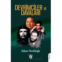 Devrimciler ve Davaları - Hakan Yüreklioğlu - Dorlion Yayınları