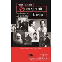 Anarşizmin Tarihi İmkansızı İstemek! - Peter Marshall - İmge Kitabevi Yayınları