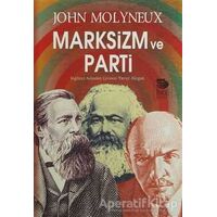 Marksizm ve Parti - John Molyneux - İmge Kitabevi Yayınları