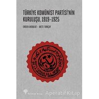 Türkiye Komünist Partisinin Kuruluşu 1919-1925 - Erden Akbulut - Yordam Kitap