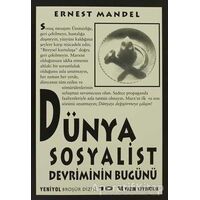 Dünya Sosyalist Devriminin Bugünü - Ernest Mandel - Yazın Yayıncılık