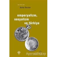 Emperyalizm, Sosyalizm ve Türkiye - Korkut Boratav - Yordam Kitap