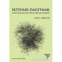 İktidarı Dağıtmak - Raul Zibechi - Otonom Yayıncılık